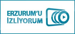 ERZURUM'U İZLİYORUM